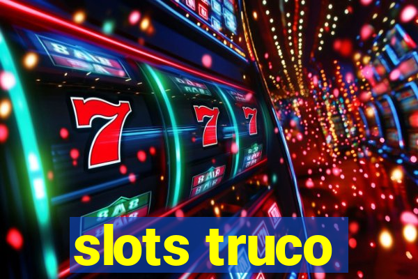 slots truco